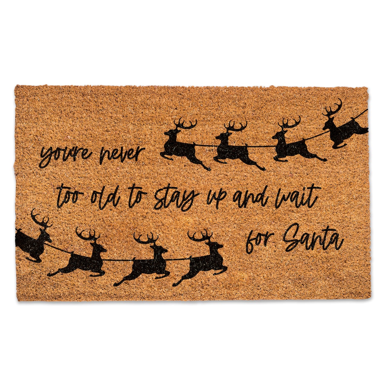 You're Never too Old to Stay up for Santa Doormat